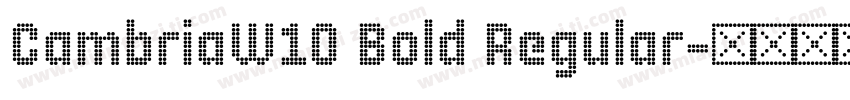CambriaW10 Bold Regular字体转换